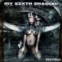 My Sixth Shadow : Sacrifice